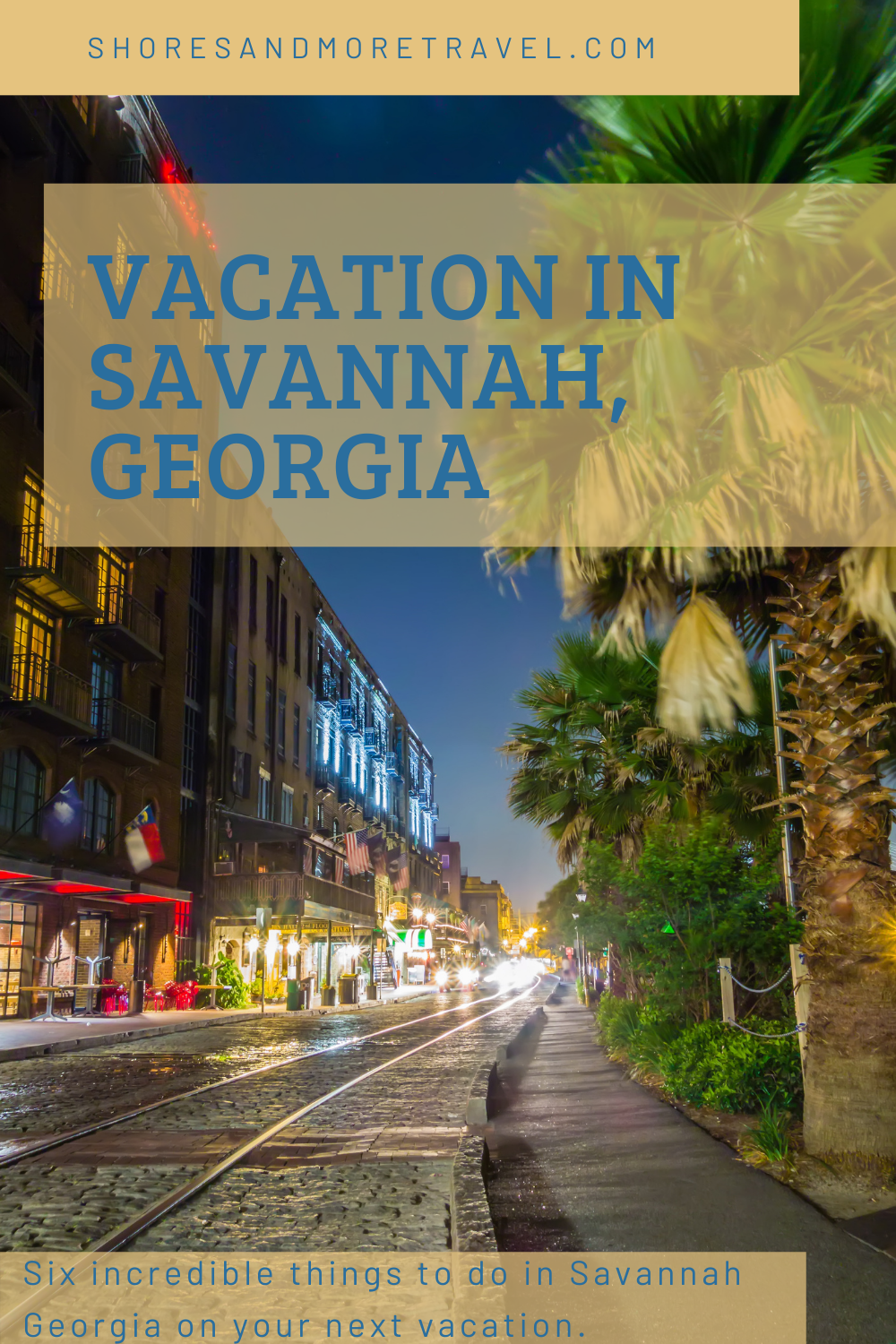 Six of the most incredible attractions in Savannah, Georiga