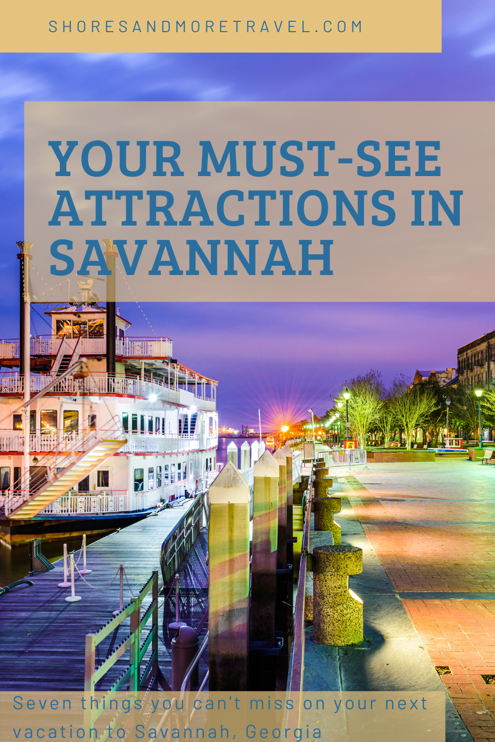 Seven must see attractions in Savannah Georgia