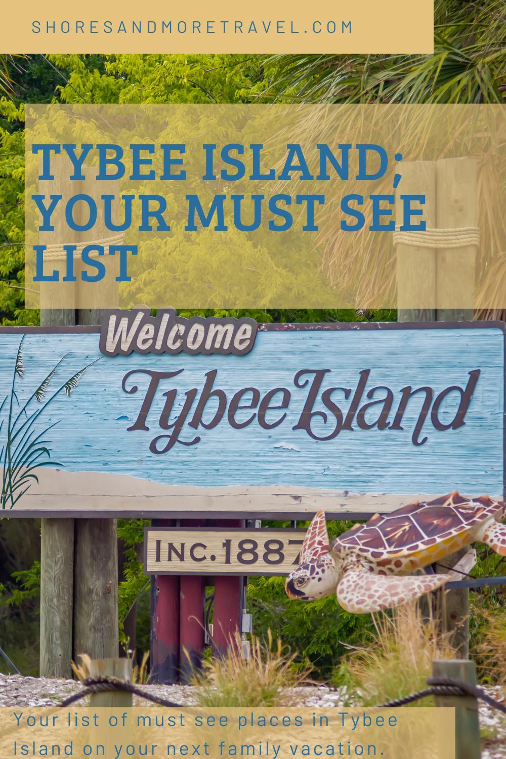 Tybee Island: Your Must See List