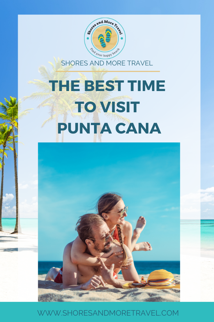 Best Time to Vacation in Punta Cana
