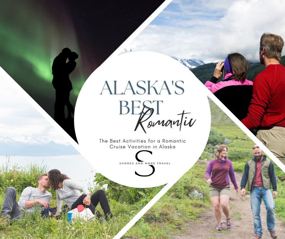 Alaska's Best Romantic Excursions for your next cruise